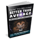 How To Become Better Than Average Ebook - J4K SPORTS