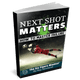 Next Shot Matters Ebook - J4K SPORTS